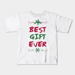 Best Gift Ever Kids T-Shirt